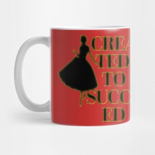 Created to succeed,creada para triunfar Mug